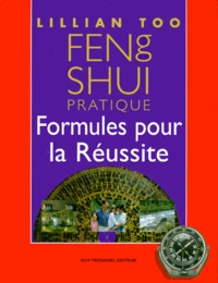 Feng Shui Pratique. Formules Pour La Reussite