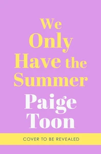 We Only Have The Summer