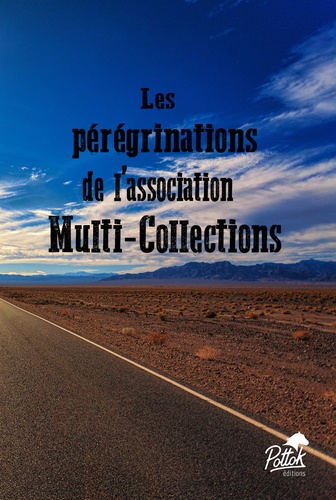 Les pérégrinations de l'association Multi-Collections