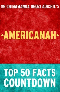 Americanah - Top 50 Facts Countdown