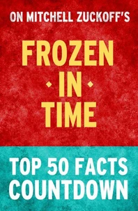 Frozen in Time - Top 50 Facts Countdown