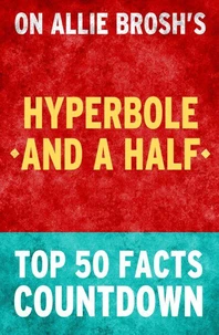 Hyperbole and a Half - Top 50 Facts Countdown