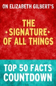 The Signature of All Things – Top 50 Facts Countdown