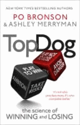 Top Dog - The Science of Winning and Losing.