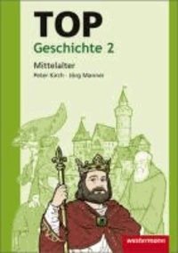 TOP Geschichte 2. Mittelalter - Topographische Arbeitshefte.