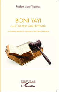 Boni Yayi ou le grand malentendu