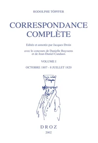 Correspondance Complete. Tome 1, Octobre 1807 - Juillet 1820