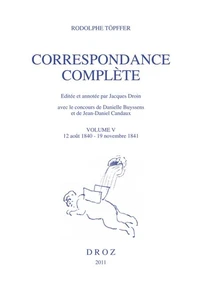 Correspondance complète. Volume V, 12 août 1840 - 19 novembre 1841