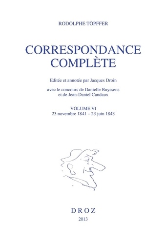 Correspondance complète. Volume VI. 23 novembre 1841 - 23 juin 1843