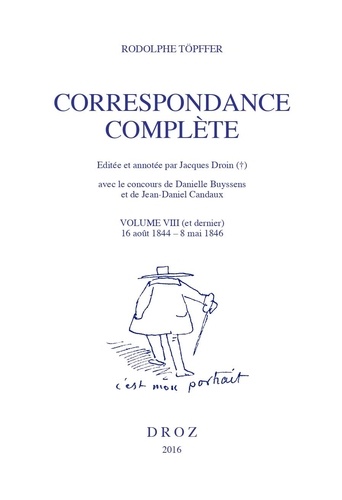 Correspondance complète. Volume VIII (et dernier). 16 août 1844 - 8 mai 1846