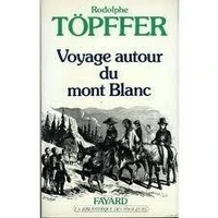 Voyage Autour Du Mont Blanc