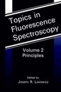 Topics in Fluorescence Spectroscopy - Volume 2: Principles.
