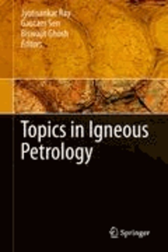 Jyotisankar Ray - Topics in Igneous Petrology.