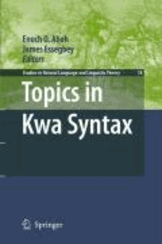 Enoch O. Aboh - Topics in Kwa Syntax - Studies in Natural Language and Linguistic Theory/78.