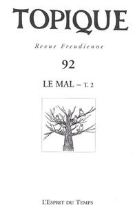 Sophie de Mijolla-Mellor - Topique N° 92, 2005 : Le mal - Tome 2.