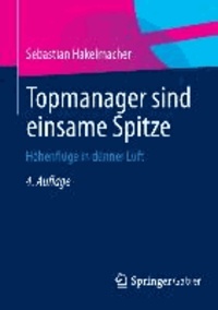 Topmanager sind einsame Spitze - Höhenflüge in dünner Luft.