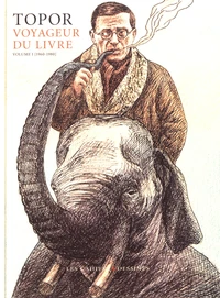 Topor, voyageur du livre