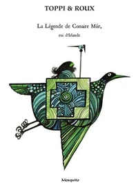 La légende de Conair Mór, roi d Irlande