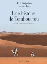 Tor-A Benjaminsen et Gunnvor Berge - Une histoire de Tombouctou.