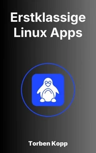 Erstklassige Linux Apps