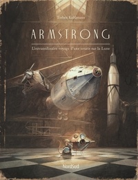 Torben Kuhlmann - Armstrong - L'extraordinaire voyage d'une souris sur la Lune.