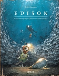 Torben Kuhlmann - Edison - La fascinante plongée d'une souris au fond de l'océan.