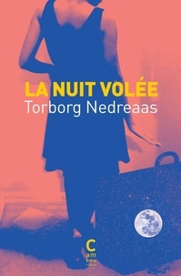 Torborg Nedreaas - La nuit volée.