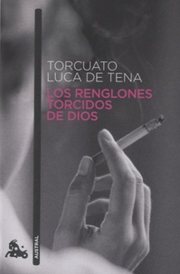 Torcuato Luca de Tuna - Los renglones torcidos de Dios.