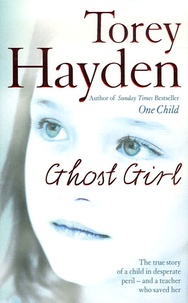 Torey Hayden - Ghost Girl.