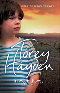 Torey Hayden - Innocent Foxes - A Novel.