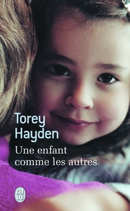 Torey Hayden - Une enfant comme les autres.