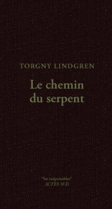 Torgny Lindgren - Le chemin du serpent.