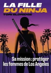 Tori Eldridge et Antoine Chainas - Equinox  : La Fille du Ninja.