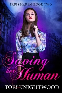  Tori Knightwood - Saving Her Human - Paris Harem, #2.
