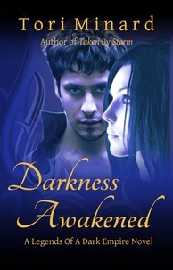  Tori Minard - Darkness Awakened - Legends Of A Dark Empire, #2.