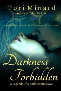  Tori Minard - Darkness Forbidden - Legends Of A Dark Empire, #3.