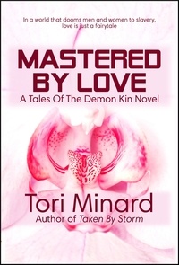  Tori Minard - Mastered By Love - Tales Of The Demon Kin, #5.