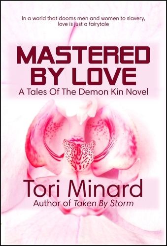  Tori Minard - Mastered By Love - Tales Of The Demon Kin, #5.