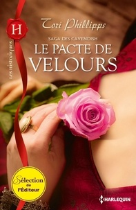 Tori Phillips - Le pacte de velours - Saga des Cavendish, vol. 1.