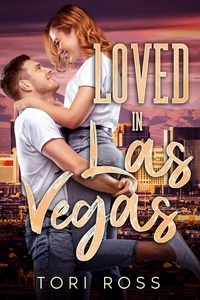  Tori Ross - Loved in Las Vegas - The Traveling Calvert Sisters, #2.