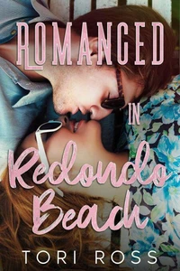 Romanced in Redondo Beach
