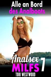 Alle an Bord des Analboots: Analsex MILFs 7