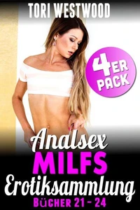 Analsex MILFs Erotiksammlung Bücher 21 - 24