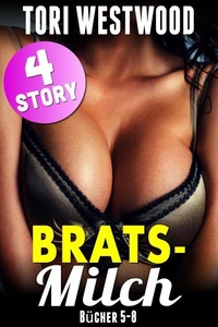 Brats-Milch : Bücher 5 - 8