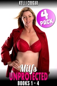  Tori Westwood - Milfs Unprotected Books 1 – 4 : 4-Pack (Milf Erotica Breeding Erotica) - Milfs Unprotected Bundle, #1.