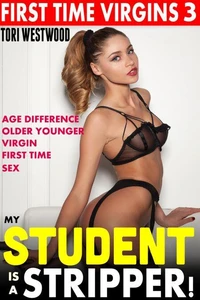 My Student is a Stripper! : First Time Virgins 3
