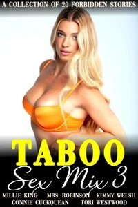 Taboo Sex Mix 3 A Collection Of 20 Forbidden Stories
