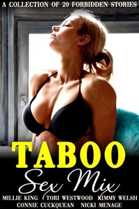 Taboo Sex Mix : A Collection Of 20 Forbidden Stories