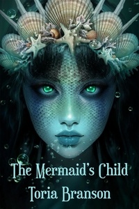  Toria Branson - The Mermaid's Child.