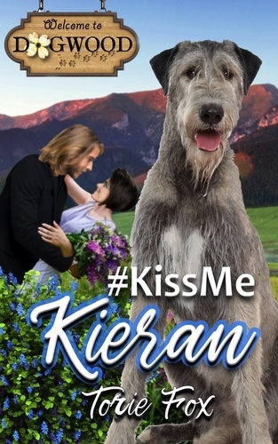  Torie Fox - #KissMeKieran: A Dogwood Romance - Dogwood Series.